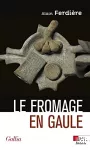 Le fromage en Gaule