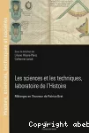 Les sciences et les techniques, laboratoire de l'Histoire