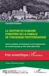 La gestion du domaine forestier de la famille de Turckheim-Truttenhausen