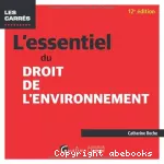 L'essentiel du droit de l'environnement