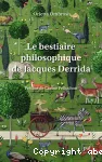 Le bestiaire philosophique de Jacques Derrida