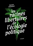 Les racines libertaires de l'écologie politique