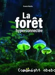 La forêt hyperconnectée