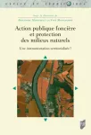 Action publique foncière et protection des milieux naturels