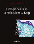 Biologie cellulaire et moléculaire de Karp