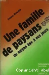 Une famille de paysans du Moyen-Age à nos jours