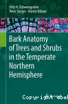 Bark anatomy of trees and shrubs in the temperate northern hemisphere