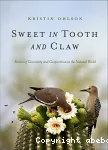 Sweet in tooth and claw