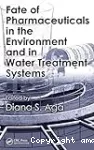 Fate of pharmaceuticals in the environment and in water treatment systems