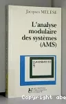 L'analyse modulaire des systèmes (AMS)