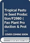 Tropical pasture seed production