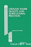 Ground water quality and agricultural practices