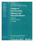 Origins of pest, parasite, disease and weed problems