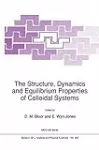 The structure, dynamics and equilibrium properties of colloidal systems