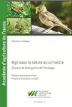 Agir avec la nature au XIXe siècle