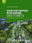 Pour une gestion écologique des forêts