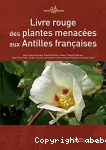 Livre rouge des plantes menacées aux Antilles françaises