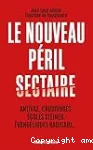 Le nouveau péril sectaire