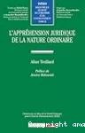 L'appréhension juridique de la nature ordinaire