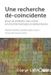 Une recherche dé-coïncidente pour se préparer aux crises environnementales et alimentaires