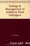 Ecology and management of soilborne plant pathogens