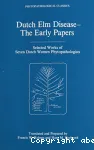Dutch Elm Disease - The early papers : Selected works of seven women phytopathologists