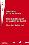 L'enchevêtrement des crises au Sahel