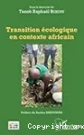 Transition écologique en contexte africain