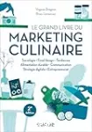 Le grand livre du marketing culinaire