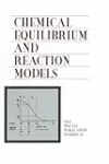 Chemical equilibrium and reaction models