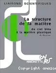 La structure de la matière