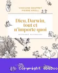 Dieu, Darwin, tout et n'importe quoi