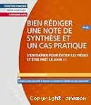 Bien rédiger une note de synthèse et un cas pratique