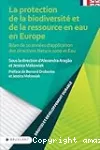 La protection de la biodiversité et de la ressource en eau en Europe