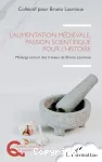 L'alimentation médiévale, passion scientifique pour l'histoire