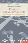 Pour un nouvel urbanisme : la ville au coeur du développement durable