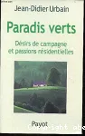 Paradis verts : désirs de campagne et passions résidentielles