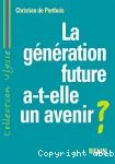 La génération future a-t-elle un avenir ?
