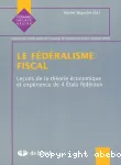 Le fédéralisme fiscal : leçons de la théorie économique et expérience de 4 Etats fédéraux