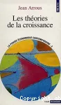 Les théories de la croissance : la pensée économique contemporaine 3