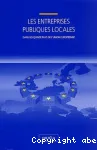 Les entreprises publiques locales dans les quinze pays de l'union européenne