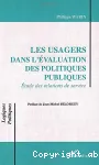 Les usagers dans l'évaluation des politiques publiques : étude des relations de services