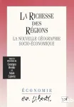 La richesse des régions : la nouvelle géographie socio-économique