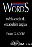 Words - Médiascopie du vocabulaire anglais