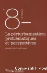 La périurbanisation : problèmatiques et perspectives