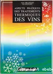 Aspects pratiques des traitements thermiques des vins