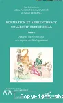 Formation et apprentissage collectif territorial. Tome 2 Adapter les formations aux enjeux de développement