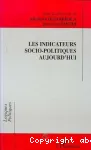 Les indicateurs socio-politiques aujourd'hui