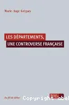 Les départements, une controverse française