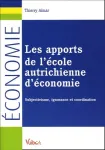 Les apports de l'école autrichienne d'économie:subjectivisme, ignorance et coordination